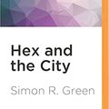 Cover Art for 9781522689393, Hex and the City by Simon R. Green