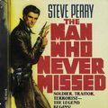 Cover Art for 9780441519163, Man Who Never Missed by Steve Perry