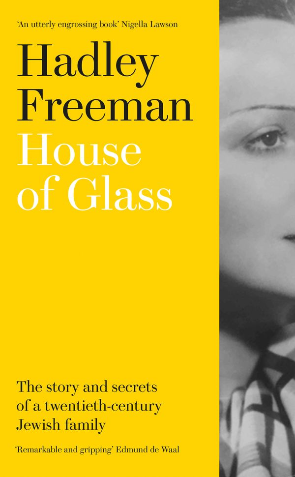 Cover Art for 9780008322632, House of Glass: The Story and Secrets of a Twentieth-Century Jewish Family by Hadley Freeman