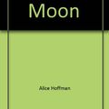 Cover Art for 9780517109281, Turtle Moon by Alice Hoffman