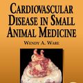 Cover Art for 9781482261912, Cardiovascular Disease in Small Animal Medicine by Wendy Ware