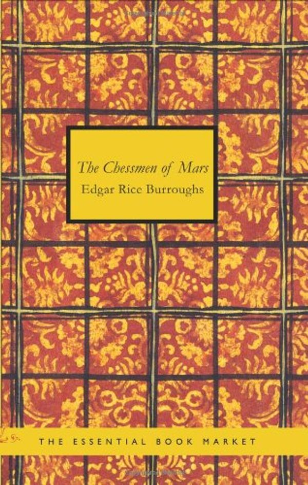 Cover Art for 9781434603586, The Chessmen of Mars by Edgar Rice Burroughs