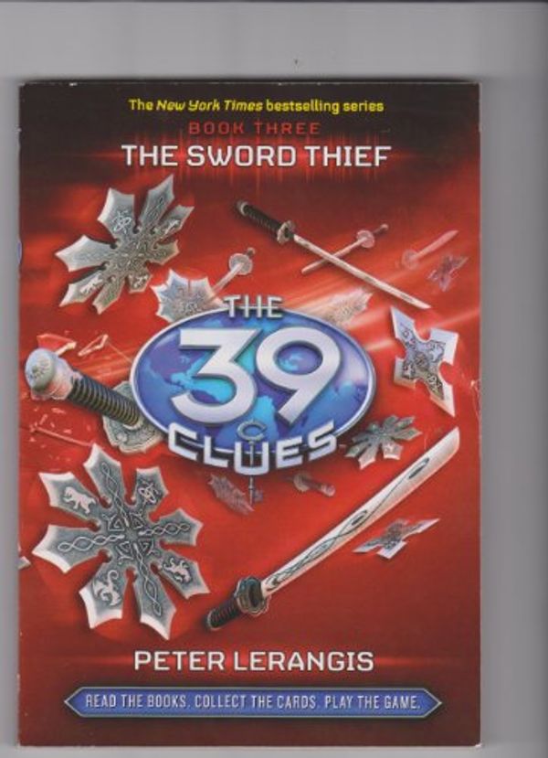 Cover Art for 9780545341325, The Sword Thief Book Three (The 39 Clues) by Peter Lerangis