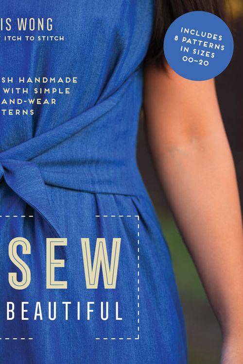 Cover Art for 9781645671367, Sew Beautiful: Make Stylish Handmade Clothing with Simple Stitch-And-Wear Patterns by Kennis Wong