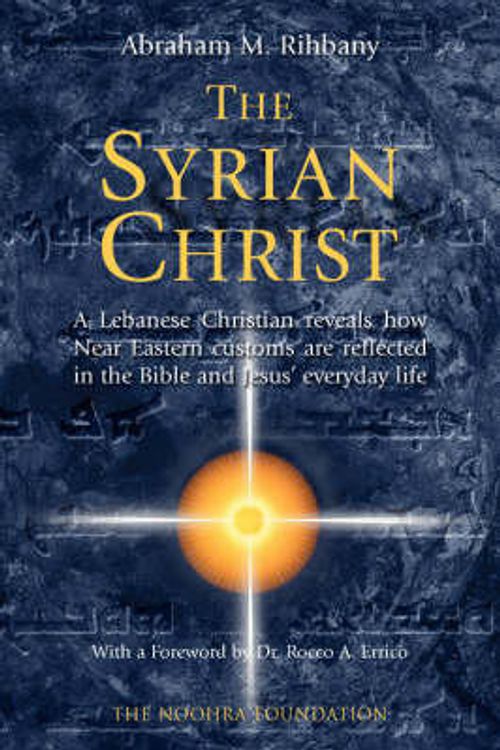 Cover Art for 9783929345384, The Syrian Christ by Abraham M. Rihbany
