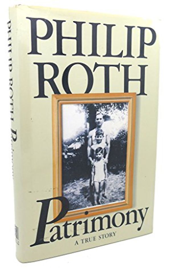 Cover Art for 9780224030106, Patrimony: A True Story by Philip Roth