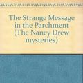 Cover Art for 9780006928140, The Strange Message in the Parchment by Carolyn Keene
