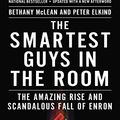 Cover Art for 8601200647976, The Smartest Guys in the Room: The Amazing Rise and Scandalous Fall of Enron by Bethany McLean