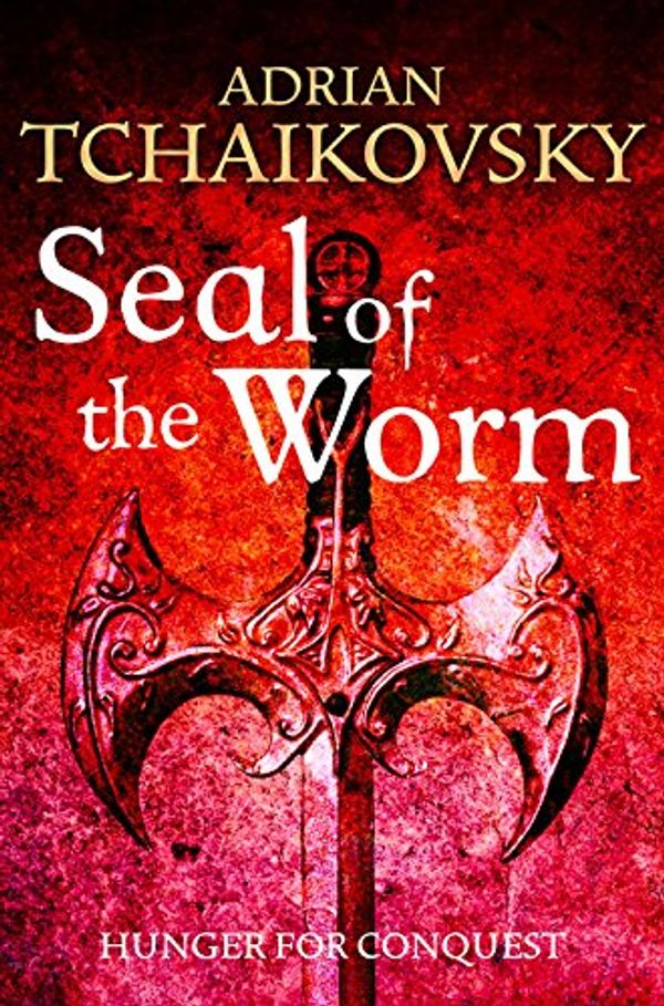 Cover Art for 9781447294955, Seal of the Worm by Adrian Tchaikovsky
