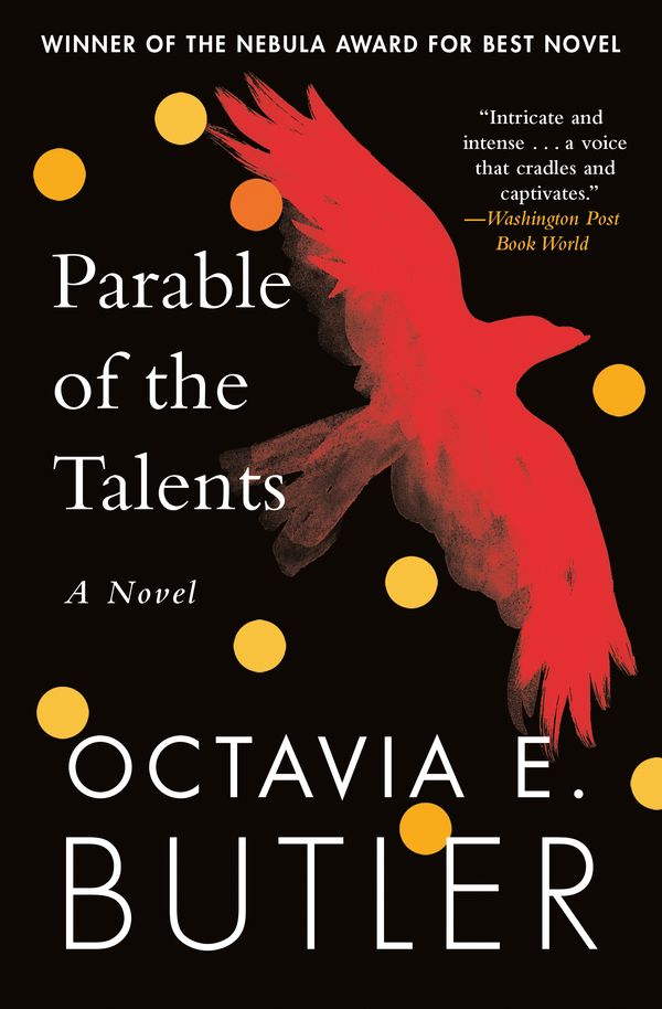 Cover Art for 9781472263650, Parable of the Talents: A Nebula Award-winning novel of a terrifying dystopian future by Octavia E. Butler