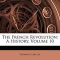 Cover Art for 9781142727246, The French Revolution by Thomas Carlyle