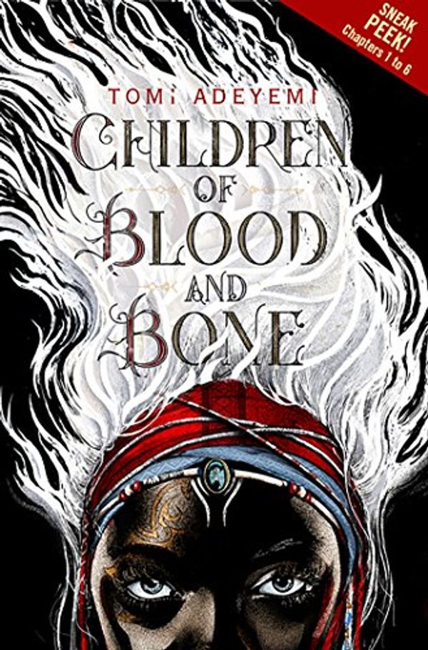 Cover Art for B076PG55PM, Children of Blood and Bone Sneak Peek by Tomi Adeyemi