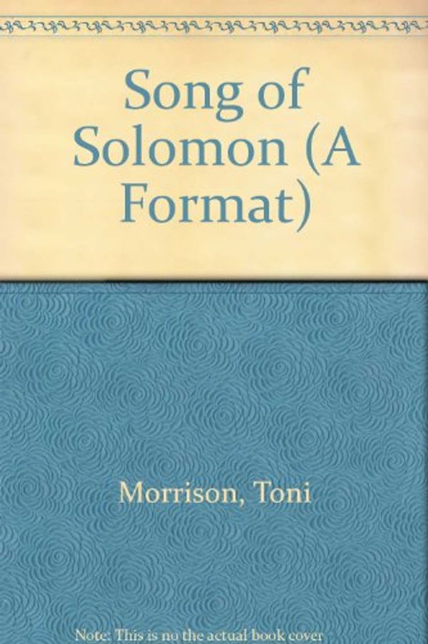 Cover Art for 9780330336345, Song of Solomon (A Format) by Toni Morrison