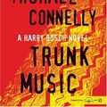 Cover Art for 9781593354701, Trunk Music by Michael Connelly