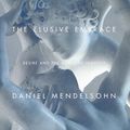Cover Art for 9780375706974, The Elusive Embrace: Desire and the Riddle of Identity by Daniel Mendelsohn