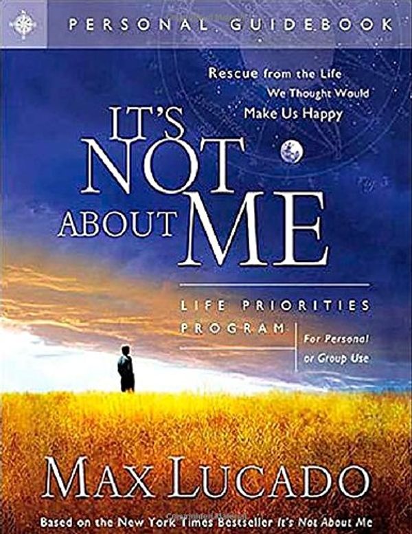 Cover Art for 9781591450429, It's Not about ME by Max Lucado