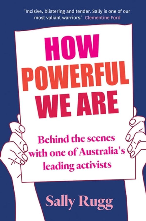 Cover Art for 9780733642234, How Powerful We Are by Sally Rugg
