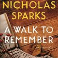 Cover Art for 9781538764695, A Walk to Remember by Nicholas Sparks