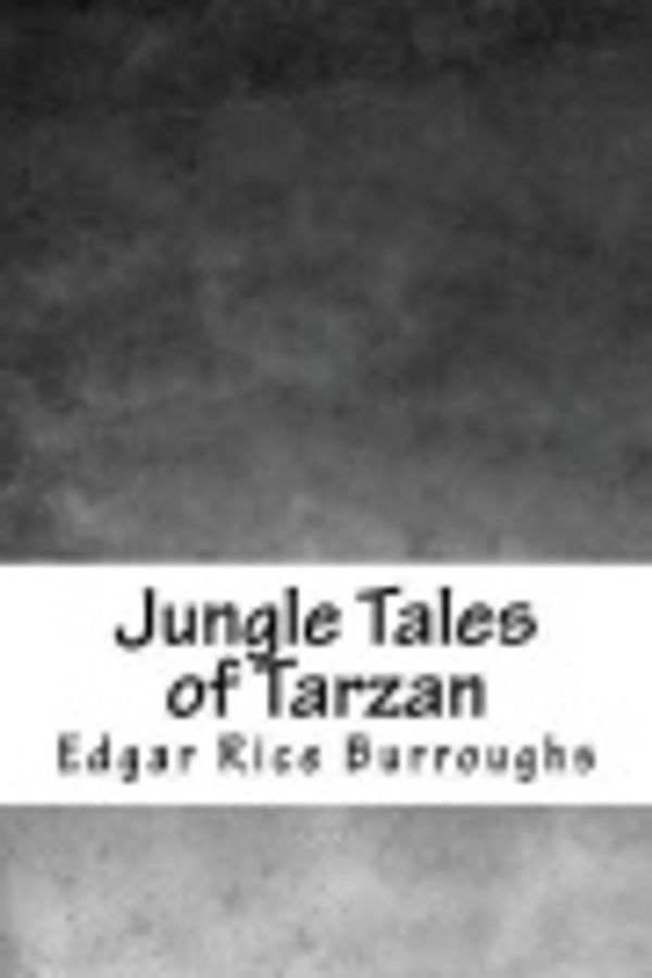 Cover Art for 9781976313844, Jungle Tales of Tarzan by Edgar Rice Burroughs