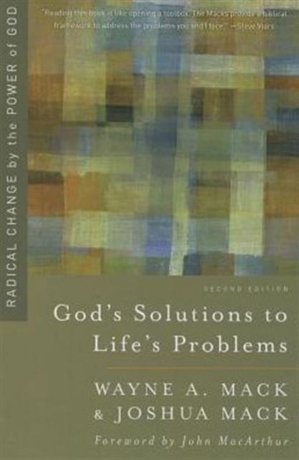 Cover Art for 9781596389328, God's Solutions to Life's Problems by Wayne A. Mack, Joshua Mack