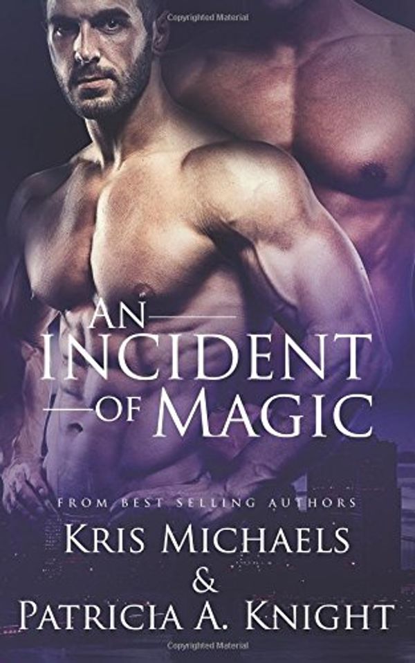 Cover Art for 9781946454171, Incident of Magic: Volume 2 (Everlight) by Kris Michaels
