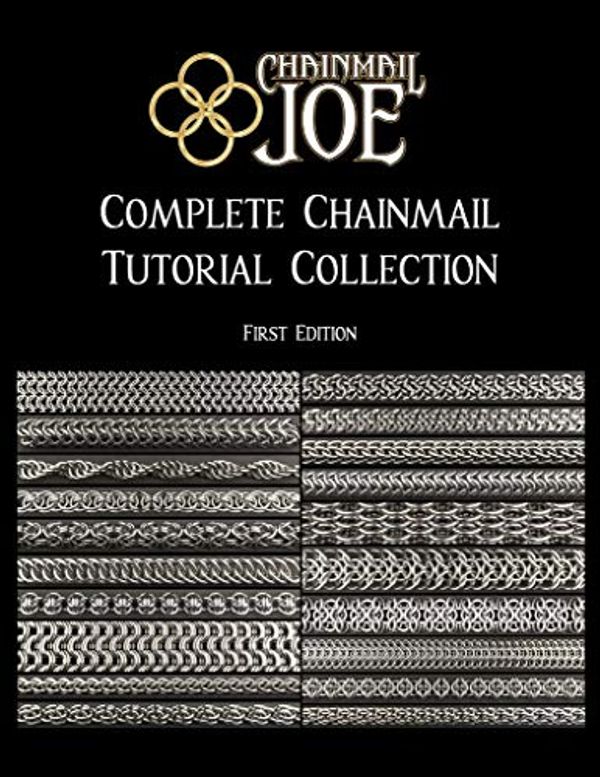 Cover Art for 9781734435405, Chainmail Joe - Complete Chainmail Tutorial Collection by Josiah Rolf