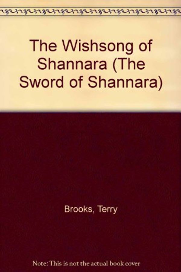Cover Art for 9780606012324, The Wishsong of Shannara (Shannara Trilogy, Bk 3) by Terry Brooks