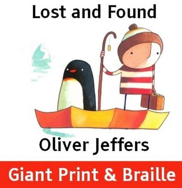 Cover Art for 9781909225657, Lost and Found by Oliver Jeffers