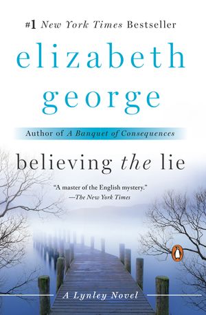 Cover Art for 9780451237699, Believing the Lie by Elizabeth George
