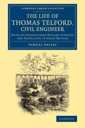 Cover Art for 9781108067898, Life of Thomas Telford, Civil Engineer by Samuel Smiles