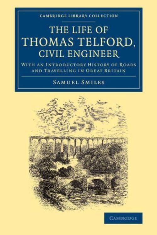 Cover Art for 9781108067898, Life of Thomas Telford, Civil Engineer by Samuel Smiles