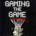 Cover Art for 9781569804759, Gaming the Game by Sean Patrick Griffin