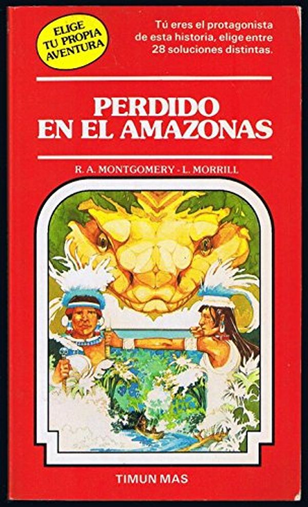 Cover Art for 9788471766519, Perdido En El Amazonas by R. A. Montgomery, L. Morrill