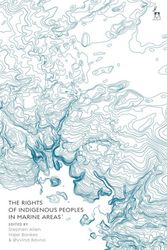 Cover Art for 9781509952021, The Rights of Indigenous Peoples in Marine Areas by Stephen Allen, Nigel Bankes, Oyvind Ravna
