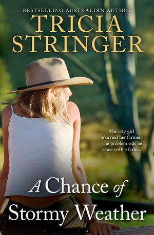 Cover Art for 9781489210722, A Chance Of Stormy Weather by Tricia Stringer