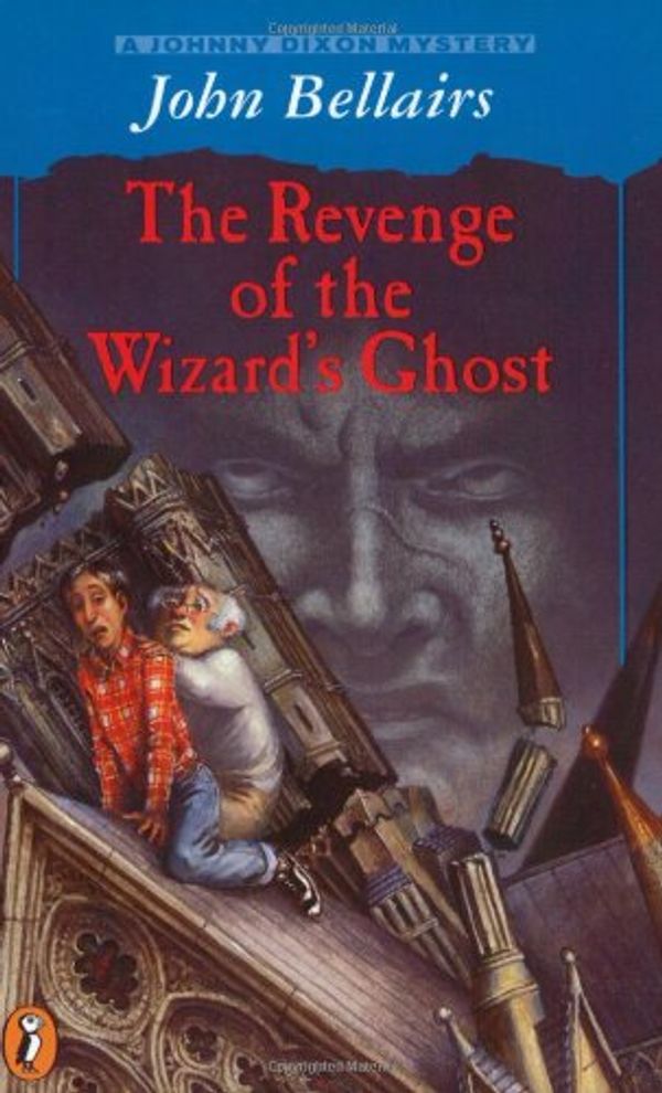 Cover Art for 9780140380439, The Revenge of the Wizard's Ghost by John Bellairs