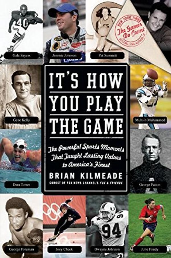 Cover Art for 9780061237263, It's How You Play the Game by Brian Kilmeade
