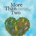 Cover Art for 8601410607982, More Than Two: A Practical Guide to Ethical Polyamory by Franklin Veaux
