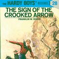 Cover Art for 9781101076422, Hardy Boys 28: The Sign of the Crooked Arrow by Franklin W. Dixon