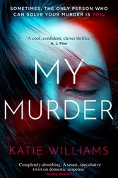 Cover Art for 9781035400782, My Murder by Katie Williams
