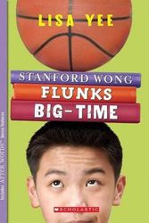Cover Art for 9780439622486, Stanford Wong Flunks Big-Time by Lisa Yee