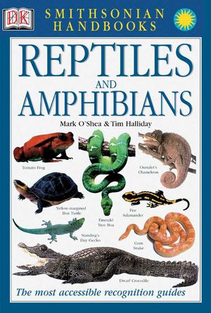 Cover Art for 9780789493934, Reptiles and Amphibians by Mark O'Shea