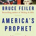 Cover Art for 9780060574888, America's Prophet by Bruce Feiler