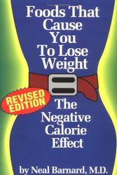 Cover Art for 9781882330355, Foods That Cause You to Lose Weight: The Negative Calorie Effect by Neal Barnard