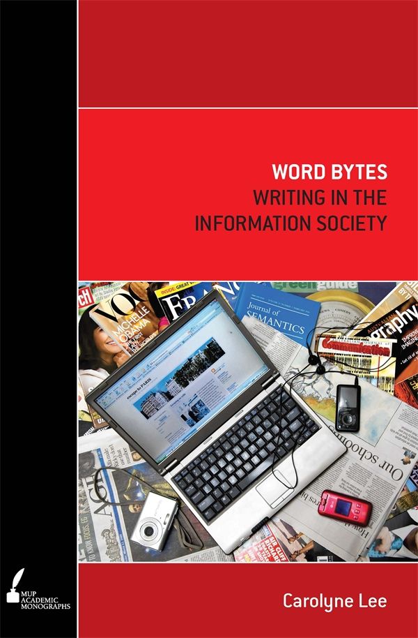 Cover Art for 9780522856651, Word Bytes: Writing in the Information Society by Carolyne Lee