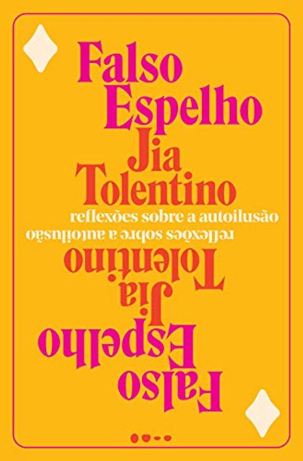 Cover Art for 9786551140136, Falso Espelho - Reflexoes sobre a autoilusao (Em Portugues do Brasil) by Jia Tolentino