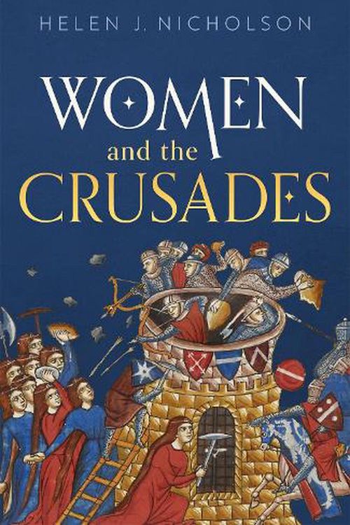 Cover Art for 9780198806721, Women and the Crusades by Nicholson, Helen J.