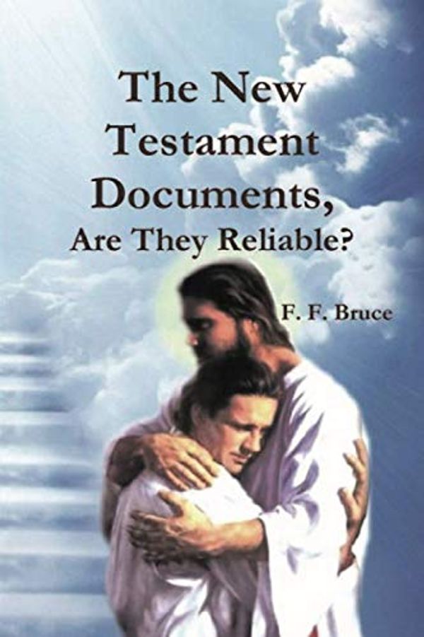 Cover Art for 9781774641637, The New Testament Documents, Are They Reliable? by F F Bruce
