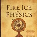 Cover Art for 9780262539616, Fire, Ice, and Physics: The Science of Game of Thrones by Rebecca C. Thompson