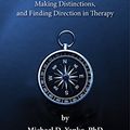 Cover Art for B01BPI8JIU, The Discriminating Therapist: Asking "How" Questions, Making Distinctions, And Finding Direction in Therapy by Yapko PhD, Michael D.